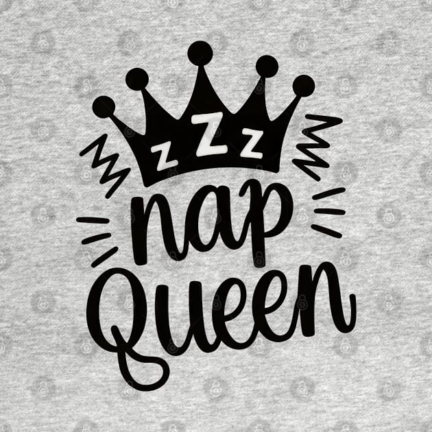Nap Queen - Royalty of Rest by Unlogico